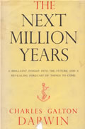 C.G. Darwin's 1953 book, The Next Million Years